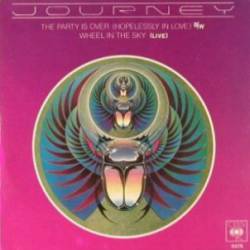 Journey : The Party's Over (Hopelessly in Love) - Wheel in the Sky (Live)